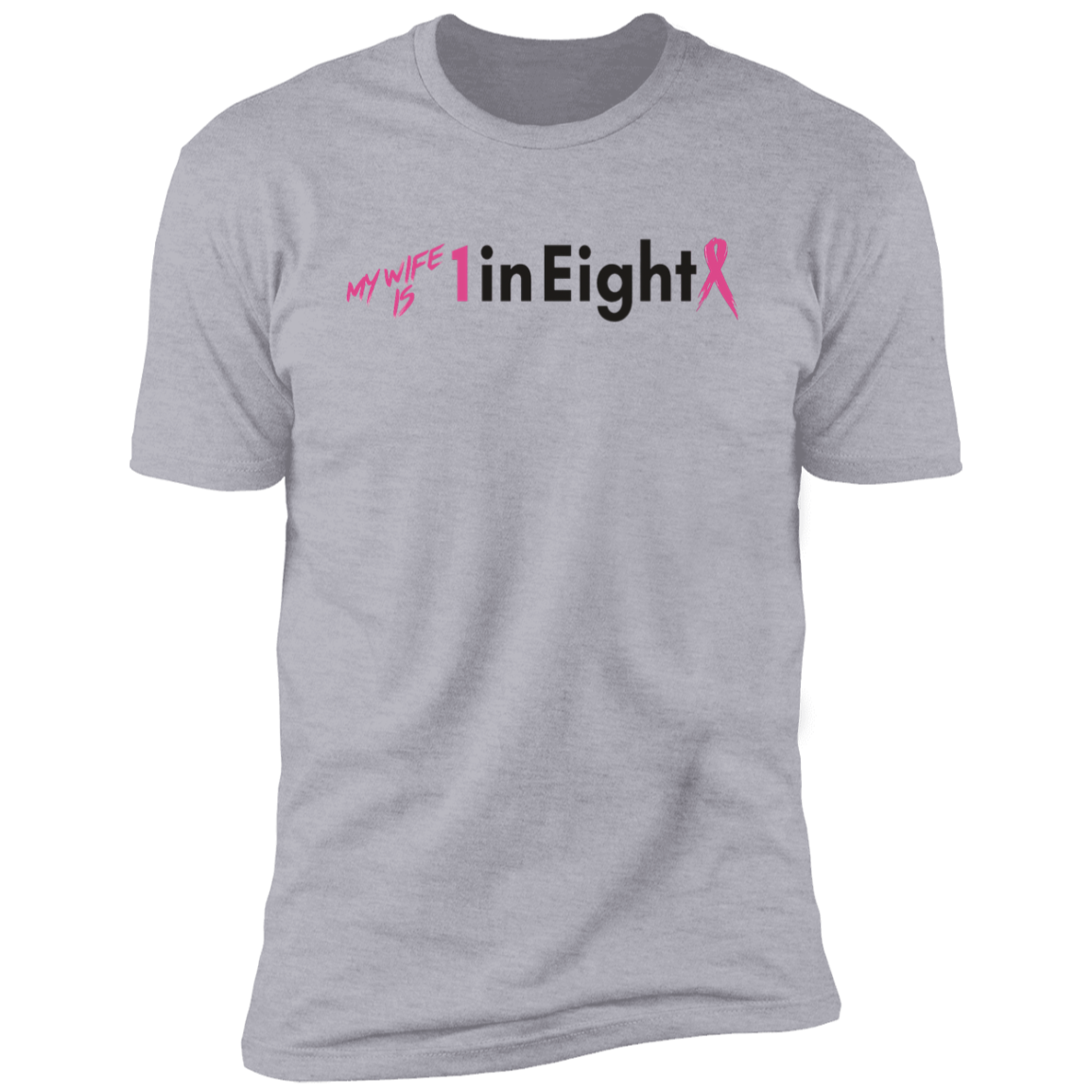 My Wife is 1 in Eight T-Shirt