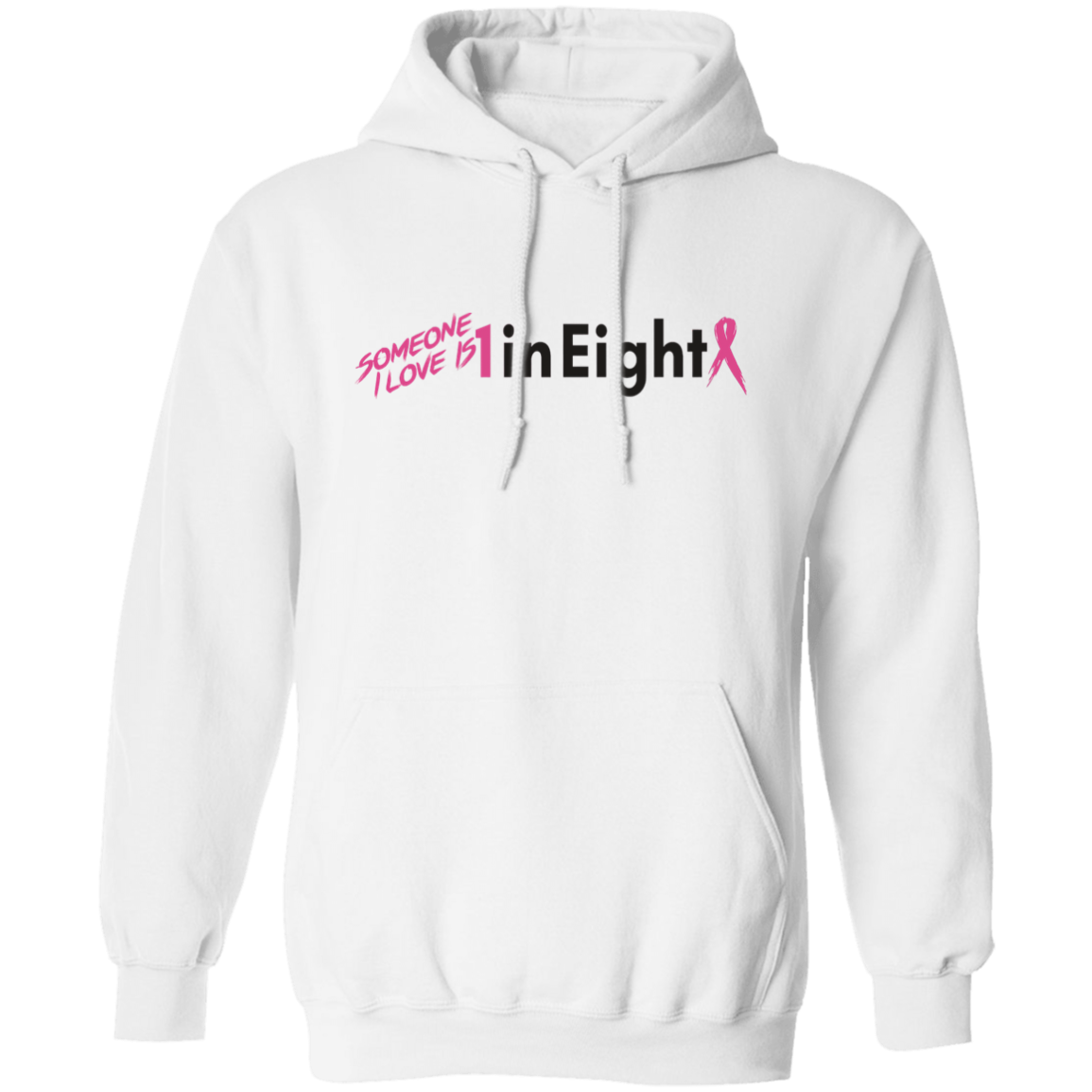 Someone I Love is 1 in Eight Pink Hooded Sweatshirt