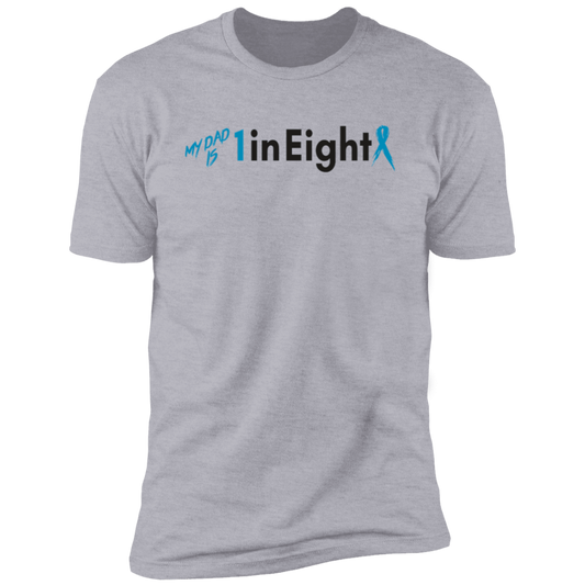 My Dad is 1 in Eight T-Shirt